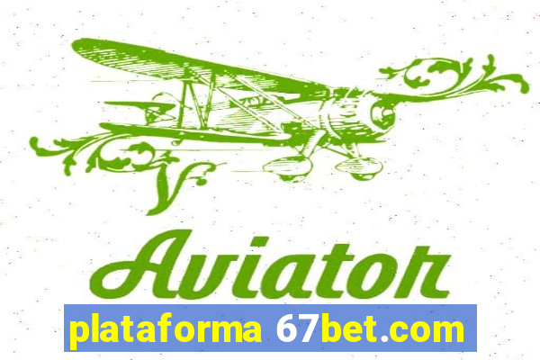 plataforma 67bet.com